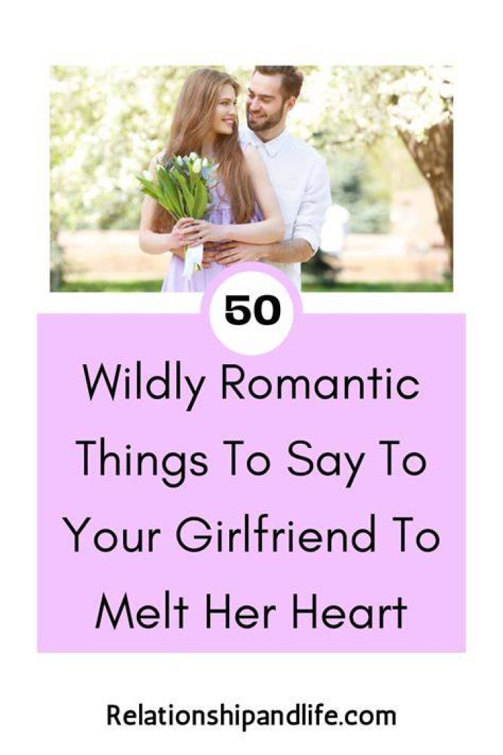 Words To Tell Your Girlfriend To Make Her Feel Loved Quotes For Gf To